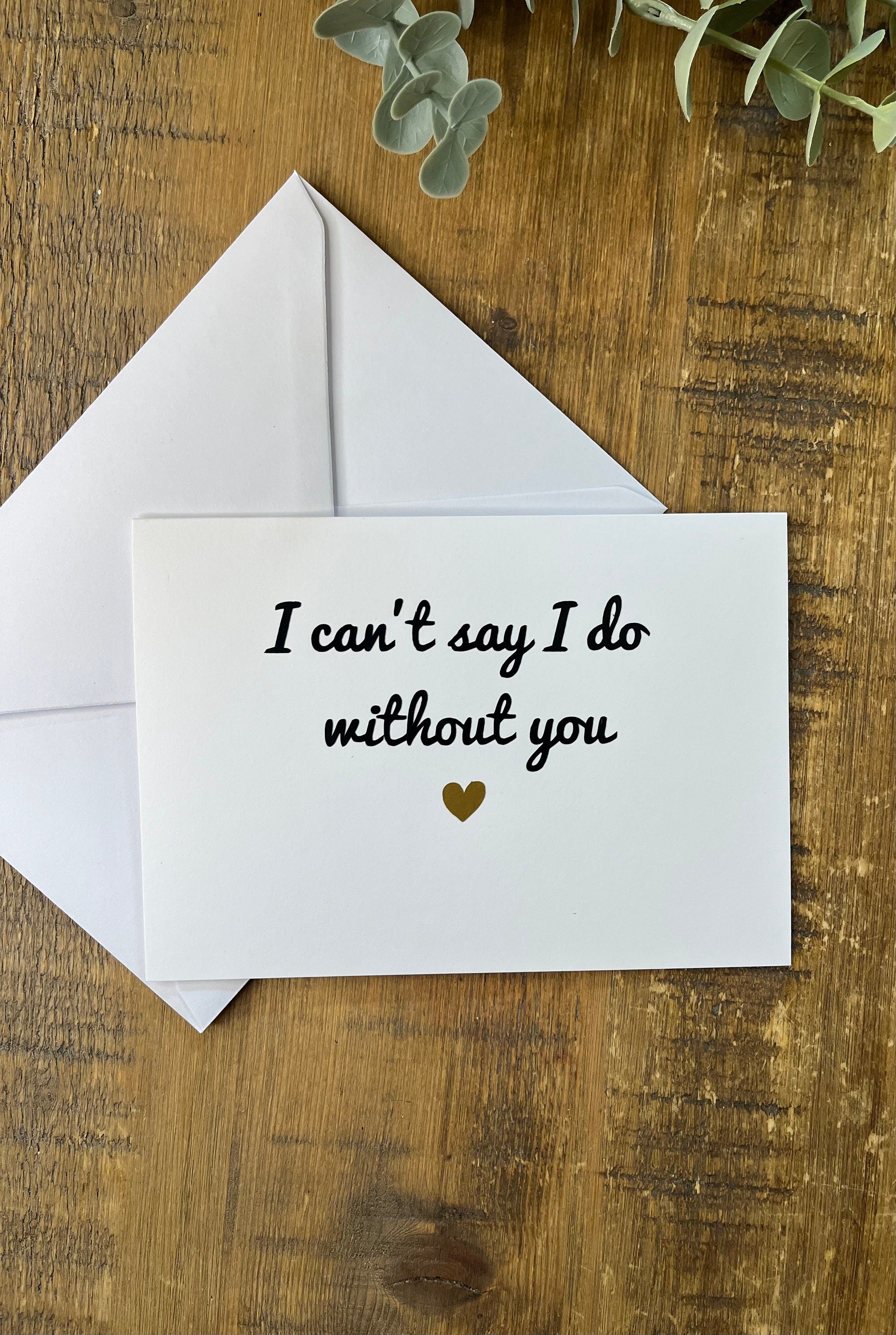Bridesmaid Proposal Card | I can’t say I do without you card | Bridesmaid/maid of honour card | Wedding Card - The Crafty Bee