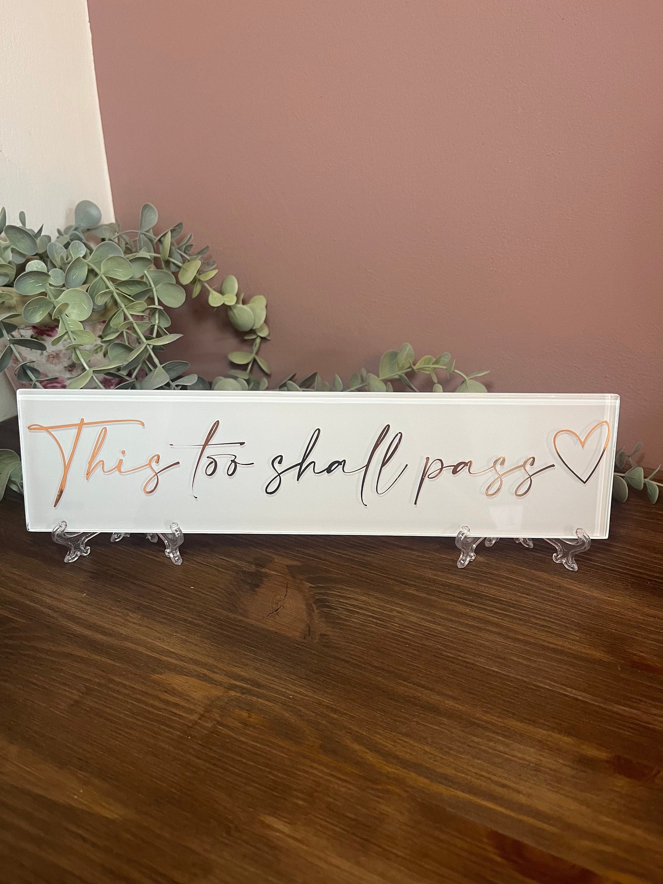 This too shall pass sign