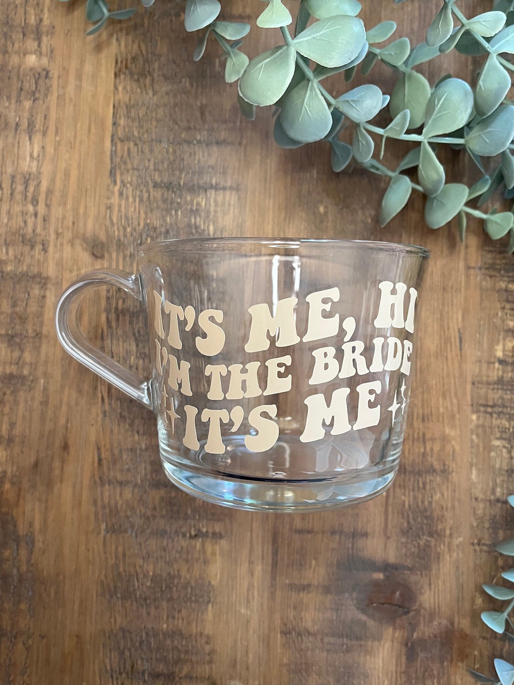 Bride Cup | Taylor Swift Clear Mug | It’s me, hi, I’m the bride it’s me Cup | Funny Bridal cup/mug tea/coffee | Wedding Gift | Retro Bride