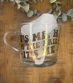 Bride Cup | Taylor Swift Clear Mug | It’s me, hi, I’m the bride it’s me Cup | Funny Bridal cup/mug tea/coffee | Wedding Gift | Retro Bride