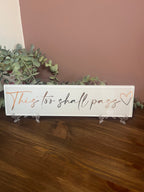 This too shall pass sign