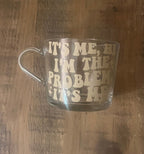 Swiftie Taylor Swift Clear Mug | It’s me, hi, I’m the problem it’s me Cup | Swiftie themed cup/mug tea/coffee | Taylor Swift Gift | Fan Merch - The Crafty Bee