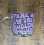Swiftie Taylor Swift Clear Mug | It’s me, hi, I’m the problem it’s me Cup | Swiftie themed cup/mug tea/coffee | Taylor Swift Gift | Fan Merch - The Crafty Bee